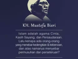 Dawuh Gus Mus tentang Agama Cinta