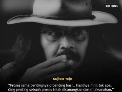 Quote Sujiwo Tejo tentang Menghargai Proses