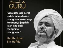 Nasihat Habib Umar Bin Hafidz tentang Mulia dalam Diam