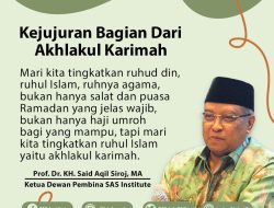 Nasihat Kiai Said Aqil tentang Kejujuran