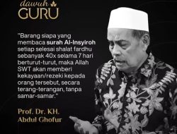 Dawuh Kiai Abdul Ghofur tentang Kekuatan Surah Al-Insyirah