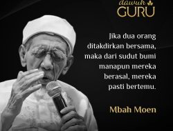 Dawuh Mbah Moen tentang Takdir yang Menghubungkan