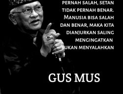 Dawuh Gus Mus tentang Kemanusiaan dan Keseimbangan