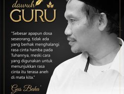 Dawuh Gus Baha tentang Cinta Sejati kepada Tuhan