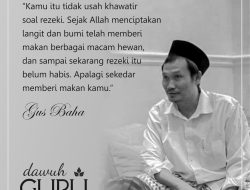 Dawuh Gus Baha tentang Keyakinan dalam Rezeki Allah