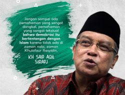 Nasihat Kiai Said Aqil tentang Memahami Demokrasi