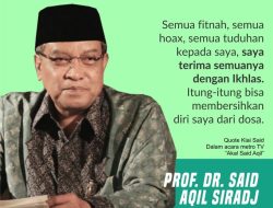 Dawuh Kiai Said Aqil tentang Menerima Fitnah