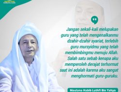 Dawuh Habib Luthfi tentang Menghormati Guru