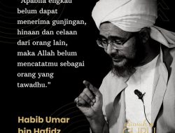 Nasihat Habib Umar Bin Hafidz tentang Seni Menerima Gunjingan