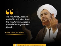 Nasihat Habib Umar Bin Hafidz : Kebenaran dalam Ketakutan