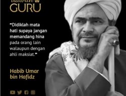 Nasihat Habib Umar Bin Hafidz tentang Kehormatan Manusia
