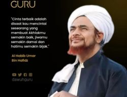 Nasihat Habib Umar Bin Hafidz tentang Cinta yang Membangun