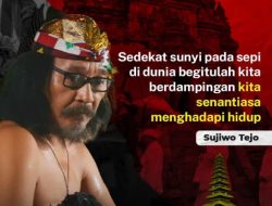 Puisi Sujiwo Tejo tentang Harmoni dalam Keheningan
