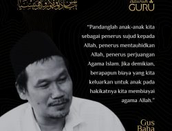 Dawuh Gus Baha’ tentang Mendidik Generasi Penerus