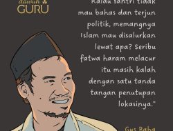 Dawuh Gus Baha’ tentang Peran Santri dalam Politik