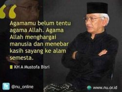 Dawuh Gus Mus tentang Menghargai Manusia dan Alam Semesta