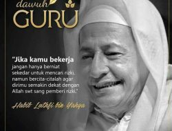 Nasihat Habib Luthfi tentang Jalan Mendekat kepada Allah