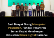 Saat Banyak Orang Meragukan Pesantren, Pondok Pesantren Sunan Drajat Membangun Ekosistem Bisnis Digital Nasional.