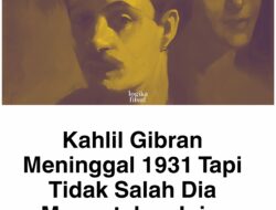 Menyelami Pemikiran Kahlil Gibran tentang Kehidupan dan Ketangguhan lewat Penderitaan