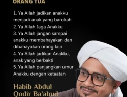 Doa Sempurna Habib Abdul Qodir Ba’abud agar Anak Berkah dan Taat